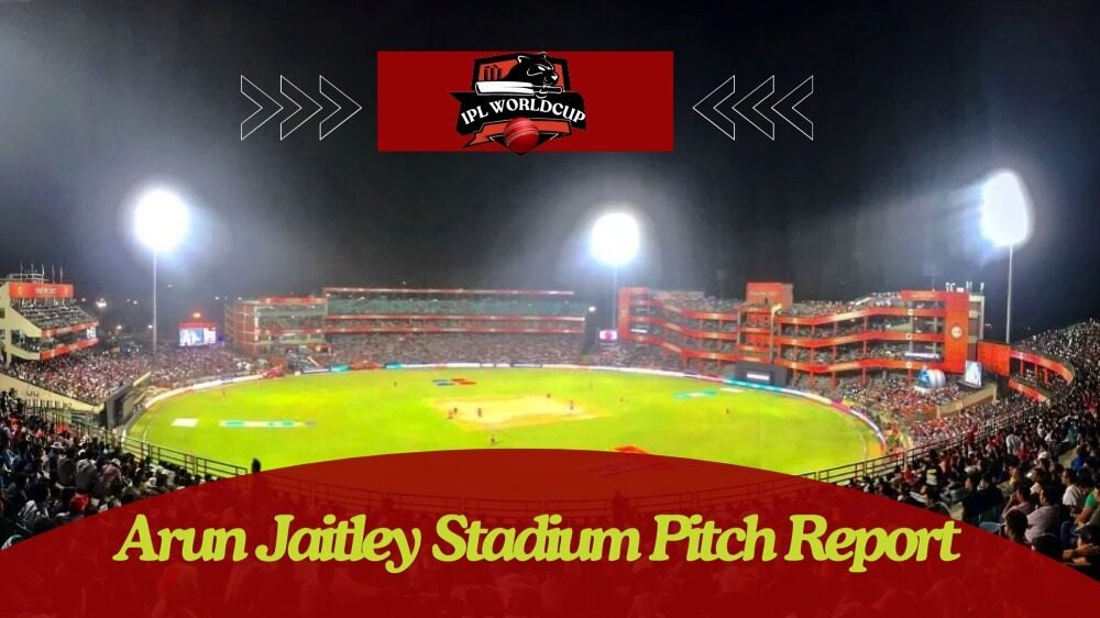 Arun Jaitley Stadium Pitch Report