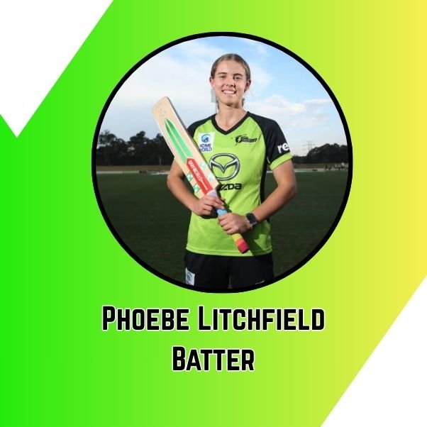 Phoebe Litchfield Australia Batter