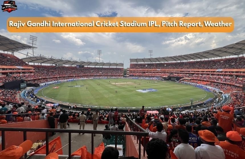 Rajiv Gandhi International Cricket Stadium : -Pitch Report , IPL Stats, IPL Highest score