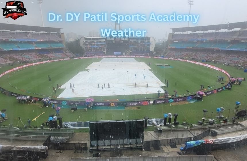 Dr. DY Patil Sports Academy Rain Weather season